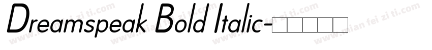 Dreamspeak Bold Italic字体转换